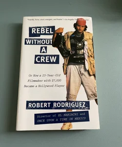 Rebel Without a Crew