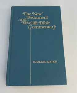 The New Testament and Wycliffe Bible Commentary