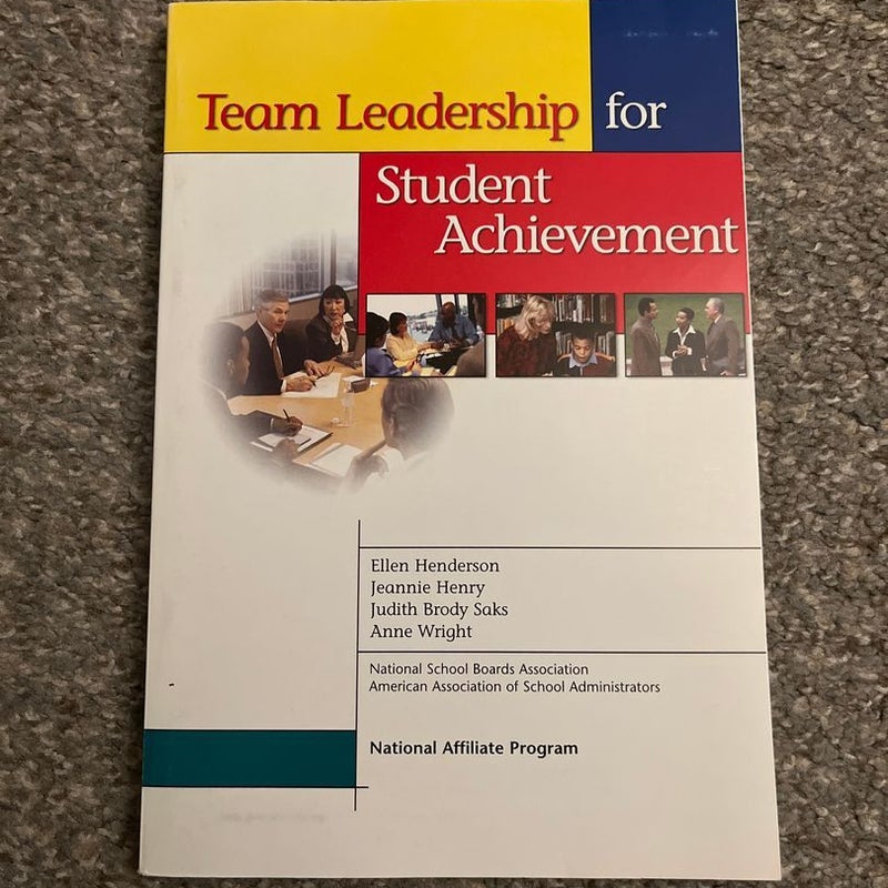 Team Leadership for Student Achievement