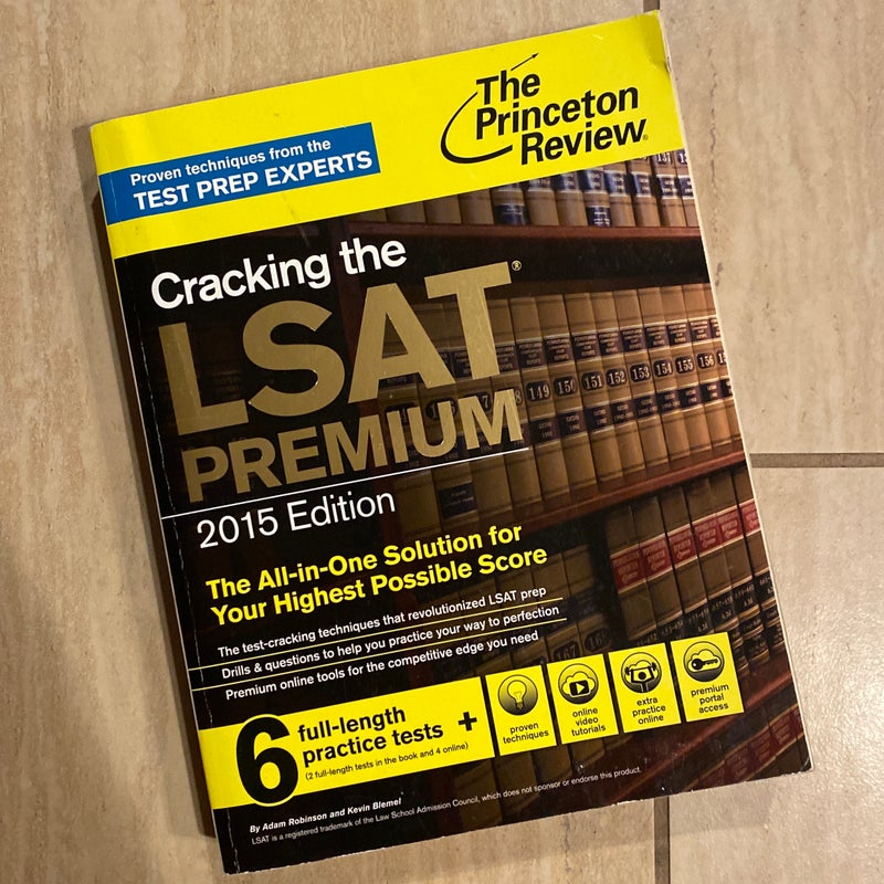 Cracking the LSAT Premium Edition with 6 Practice Tests, 2015 (Graduate School Test Preparation)