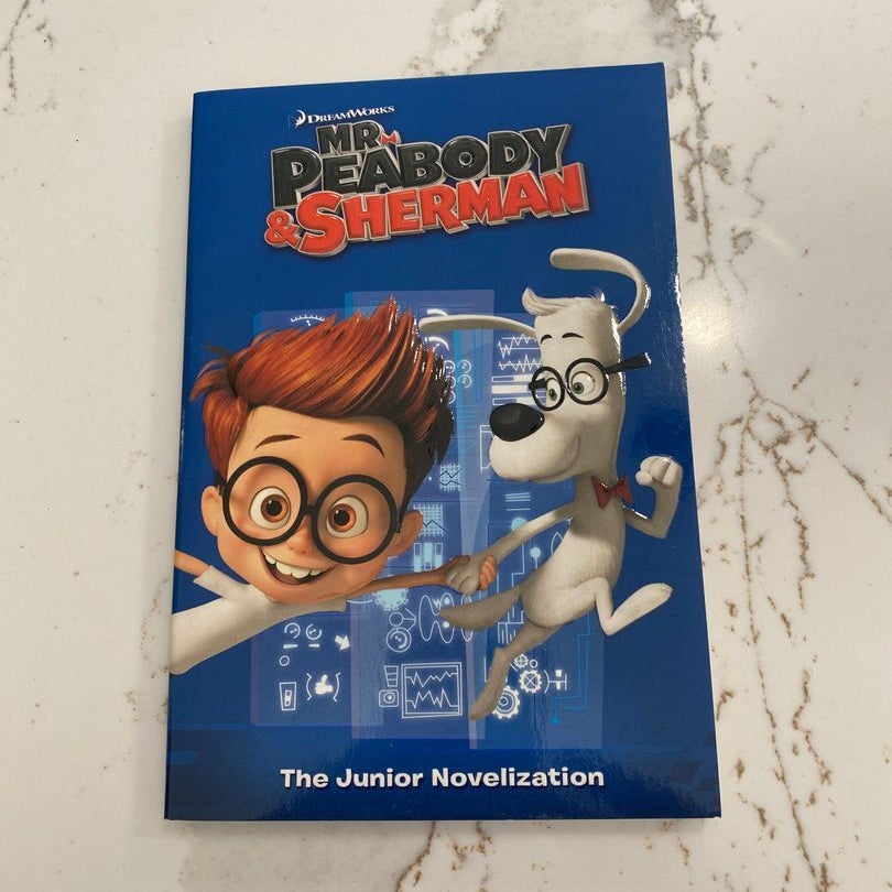 Mr. Peabody and Sherman Junior Novelization (Mr. Peabody and Sherman ...