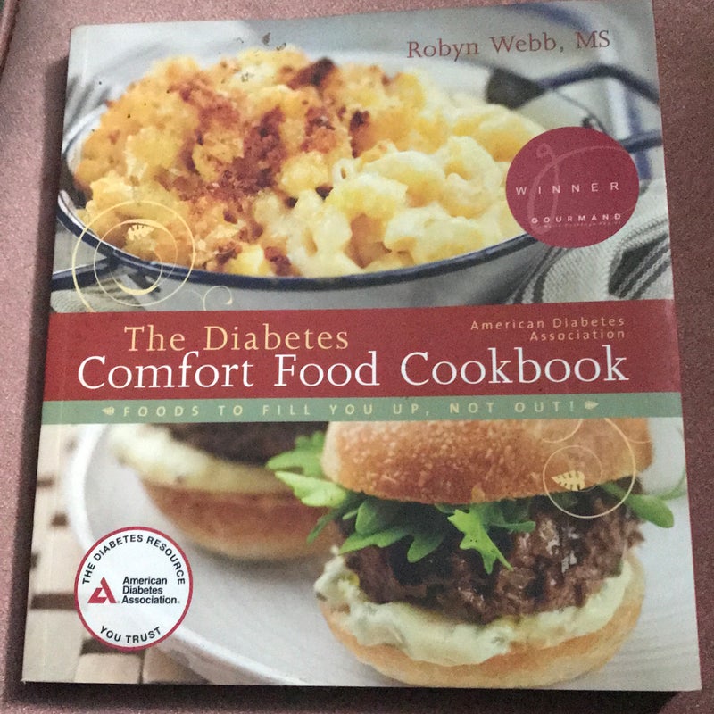 The American Diabetes Association Diabetes Comfort Food Cookbook