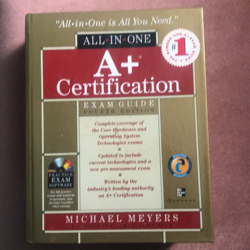 A+ All-in-One Certification Exam Guide