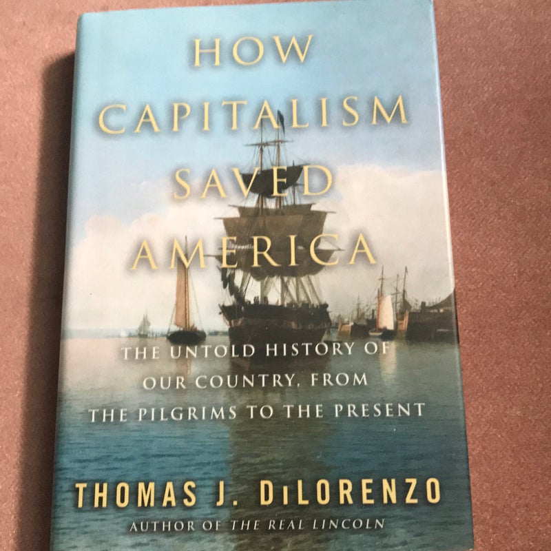 How Capitalism Saved America