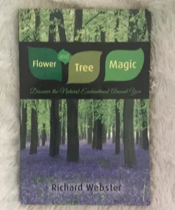 Flower and Tree Magic (signed)