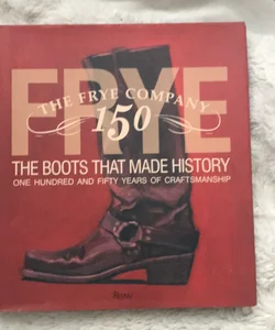 Frye: the Boots That Made History