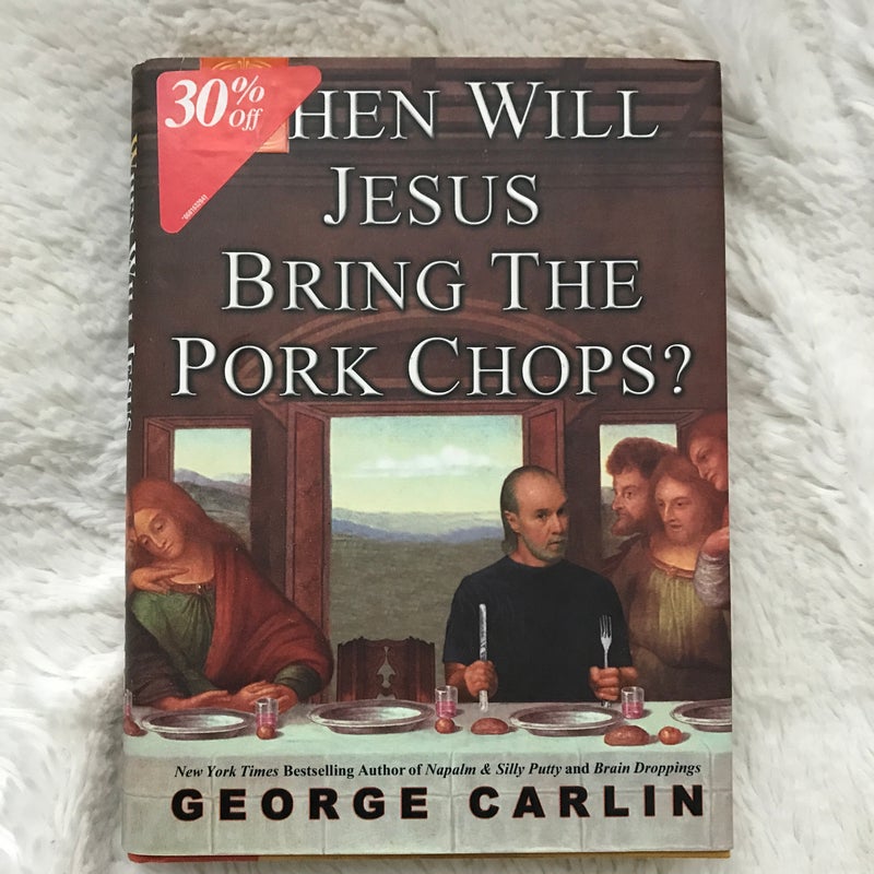 When Will Jesus Bring the Pork Chops?