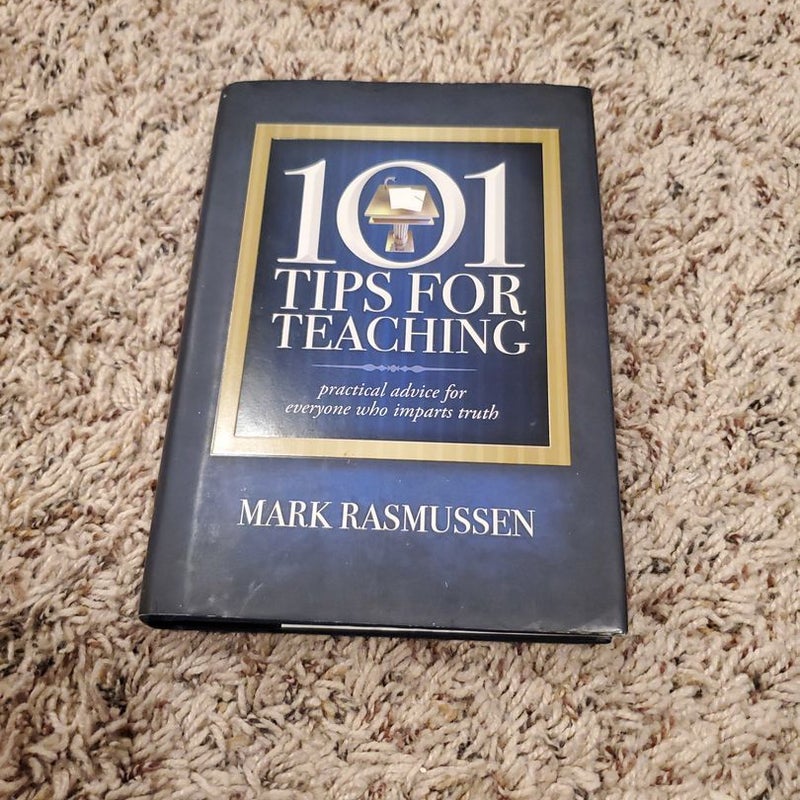 101 Tips for Teaching by Mark Rasmussen