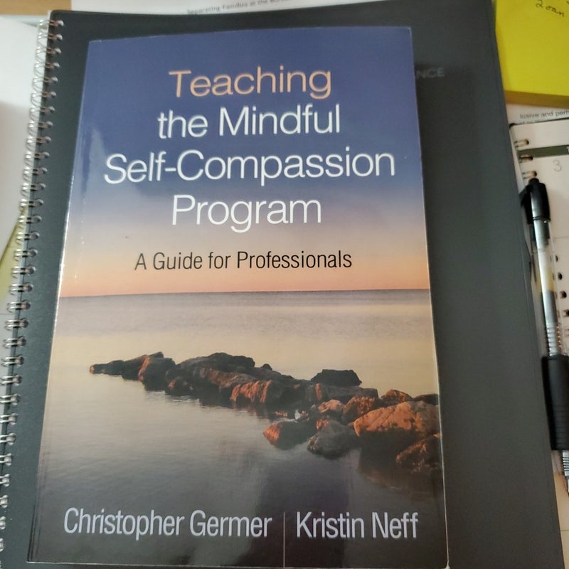 Teaching the Mindful Self-Compassion Program