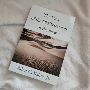 The Uses of the Old Testament in the New
