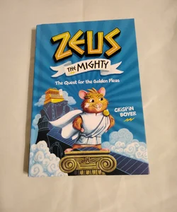 Zeus the Mighty: the Quest for the Golden Fleas (Book 1)