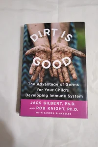 Dirt Is Good