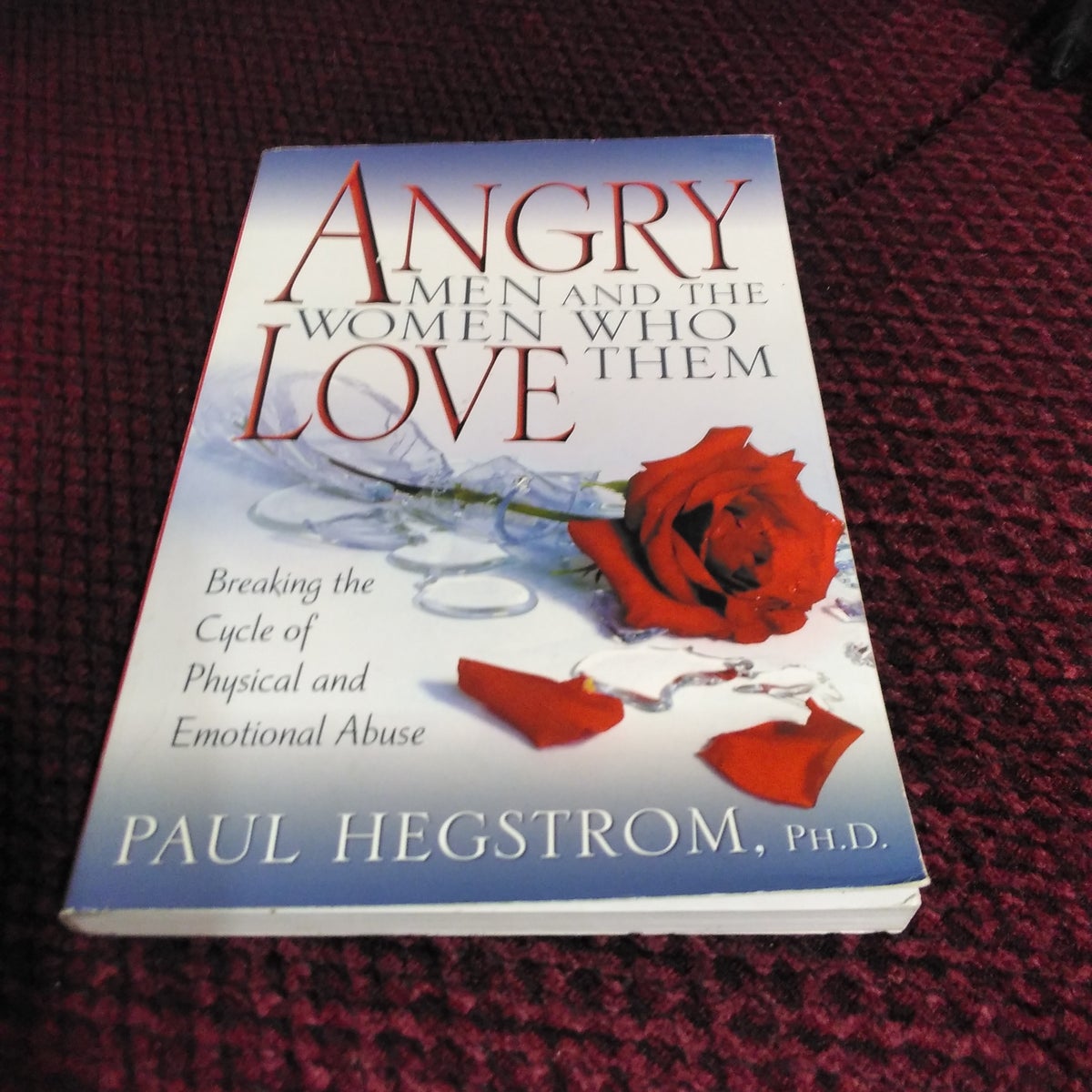 Angry Men and the Women Who Love Them by Paul Hegstrom