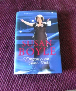 Susan Boyle: Dreams Can Come True