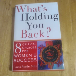 What's Holding You Back?