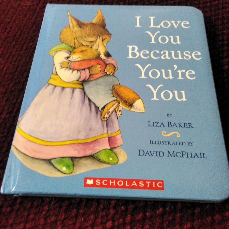 I Love You Because You're You