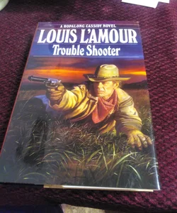 Trouble Shooter: A Novel (Hopalong by L'Amour, Louis