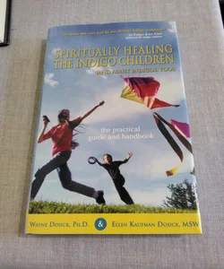 Spiritually Healing the Indigo Children (and Adult Indigos, Too!)