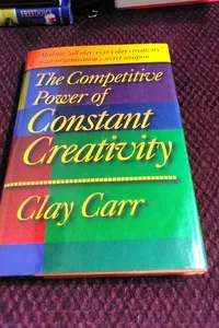 The Competitive Power of Constant Creativity