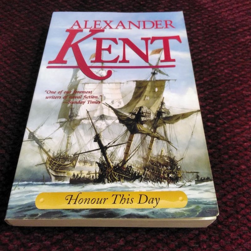 Honor This Day by Alexander Kent