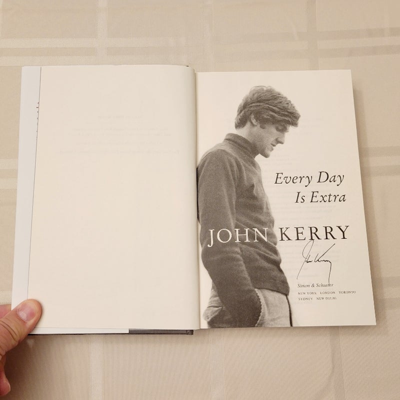 SIGNED John Kerry Every Day Is Extra 2018 1st Edition/1st Printing Like New!