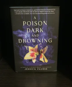 A Poison Dark and Drowning FIRST EDITION (Kingdom on Fire, Book Two)
