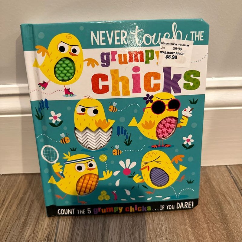 Never Touch the Grumpy Chicks