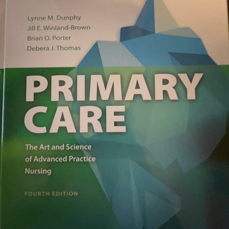 Primary Care the Art and Science of Advanced Practice Nursing