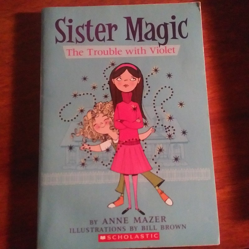 Trouble With Violet (Sister Magic)
