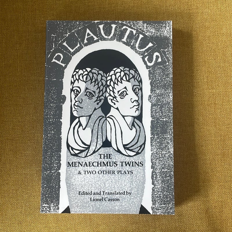 The Menaechmus Twins and Two Other Plays by Titus Maccius. Plautus ...