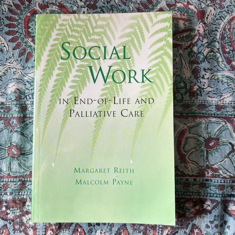 Social Work in End-Of-Life and Palliative Care