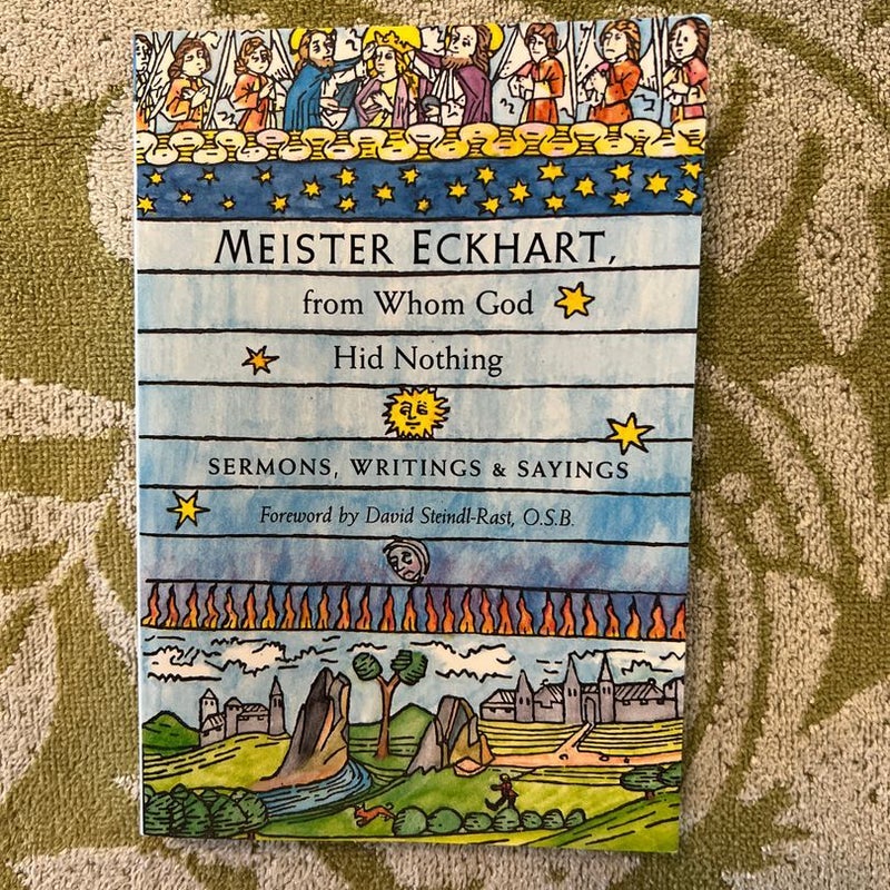 Meister Eckhart, from Whom God Hid Nothing