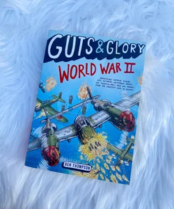 Guts and Glory: World War II
