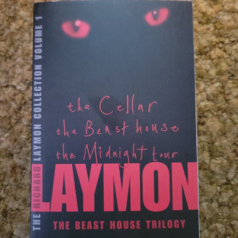 The Richard Laymon Collection Volume 1: the Cellar, the Beast House and the Midnight Tour