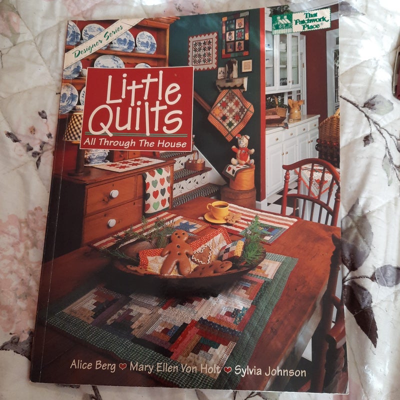 Little quilts, all through the house