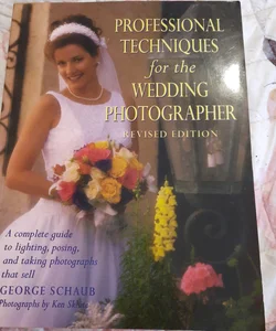 Professional Techniques for the Wedding Photographer