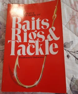 Vic Dunaway's Complete Book of Bait Rigs & Tackle