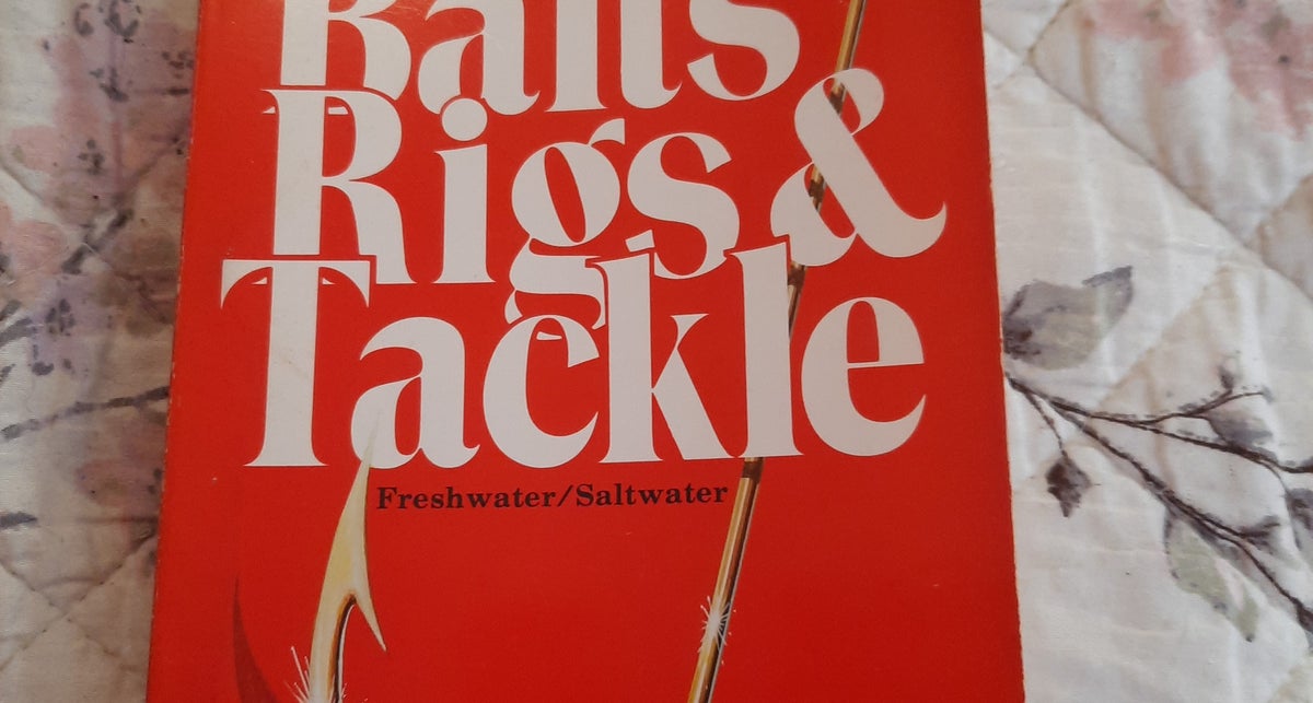 Vic Dunaway's Complete Book of Bait Rigs & Tackle by Vic Dunaway