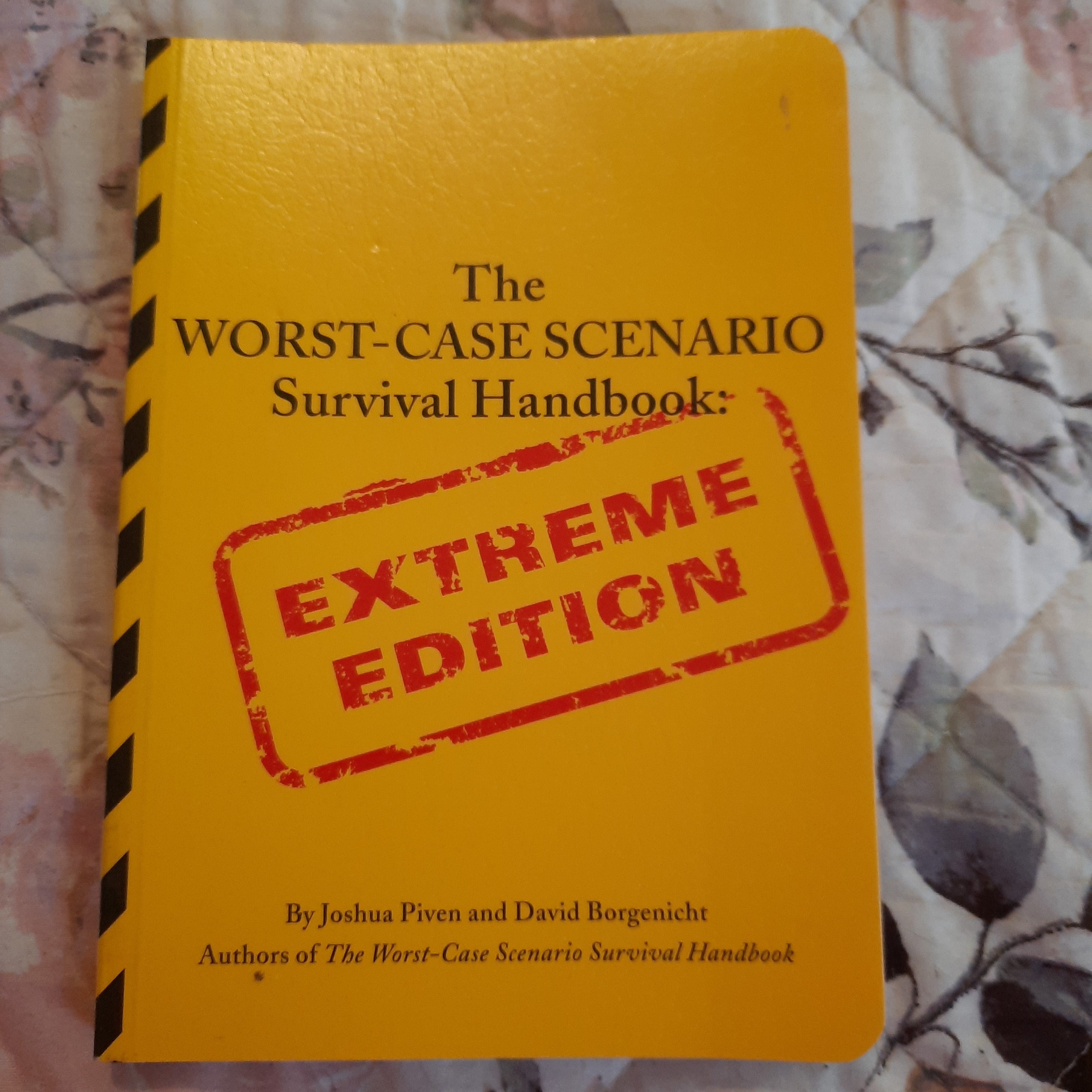 The Worst-Case Scenario Survival Handbook: Extreme Edition