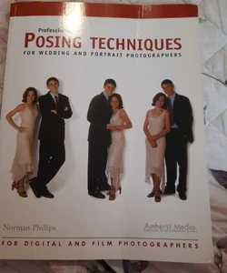Professional Posing Techniques for Wedding and Portrait Photographers
