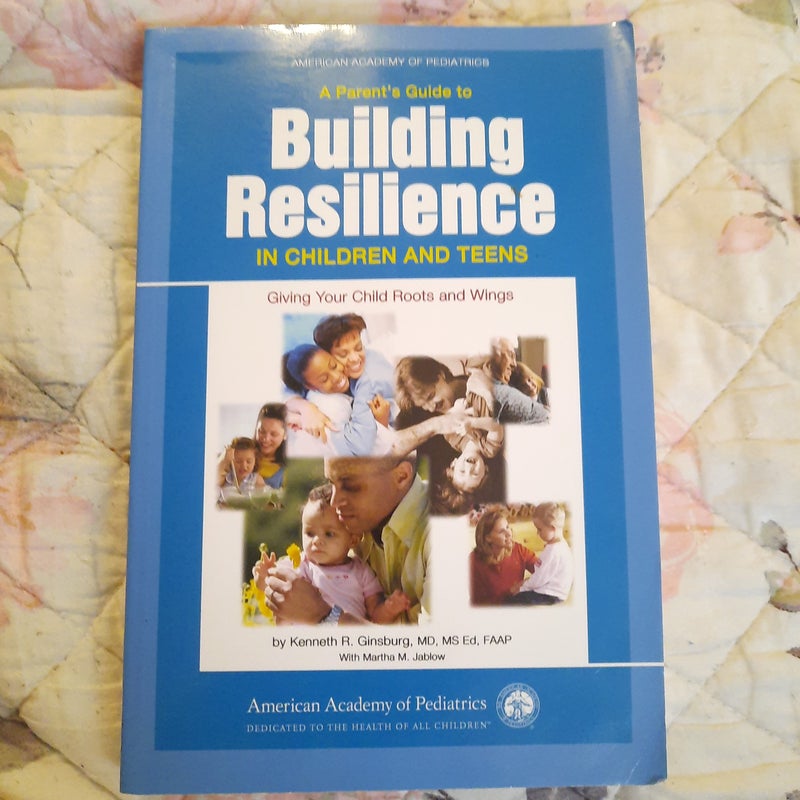 A Parent's Guide to Building Resilience in Children and Teens