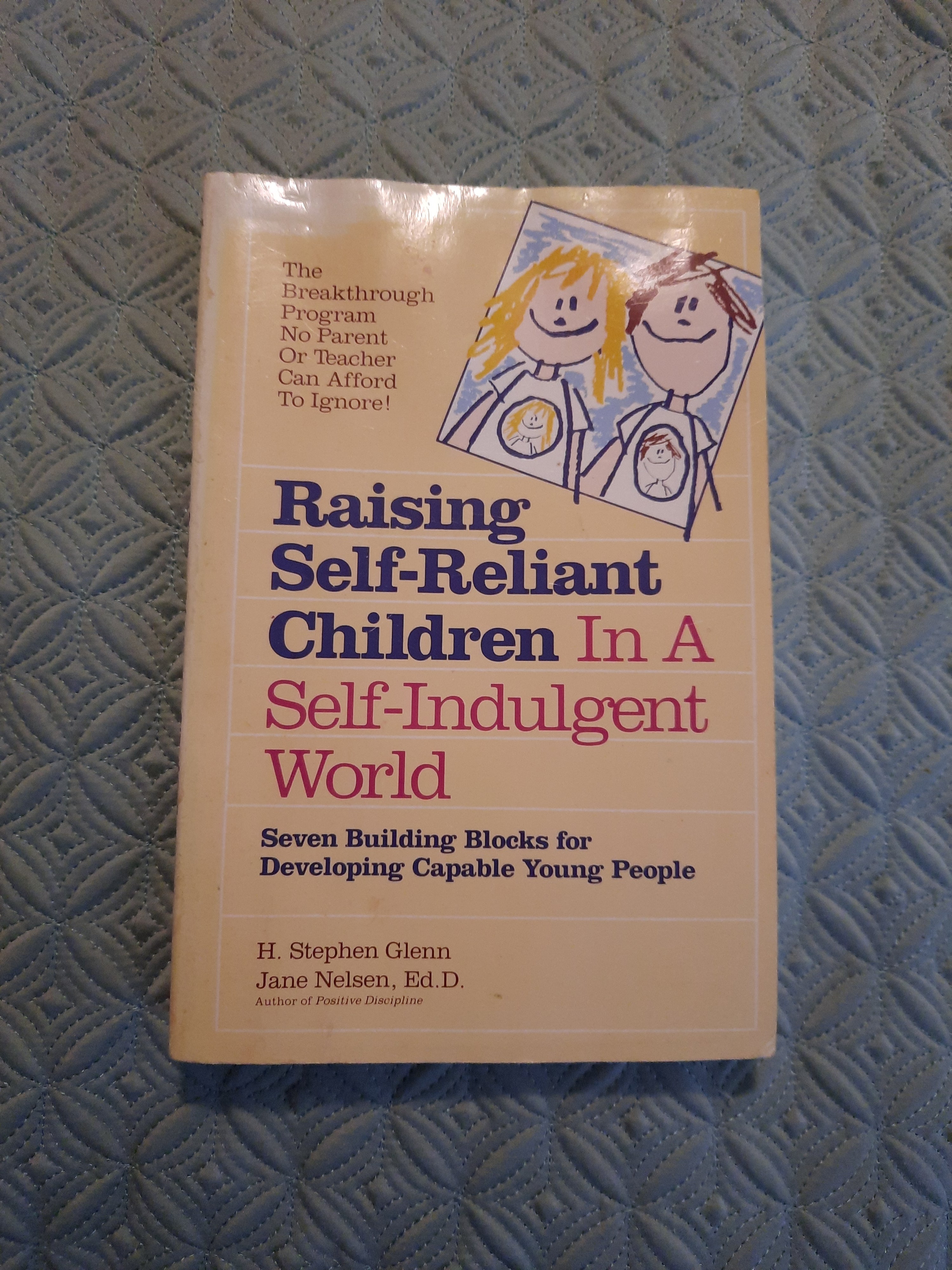 Raising Self-Reliant Children in a Self-Indulgent World