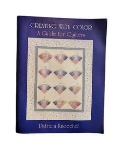 Creating With Color A Guide For Quilters