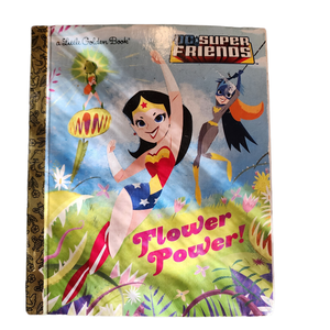 Flower Power! (DC Super Friends)