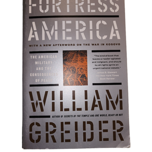 Fortress America the American Military and the Consequences of Peace