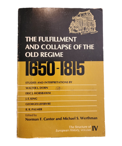 The Fulfillment and Collapse of the Old Regime 1650-1815