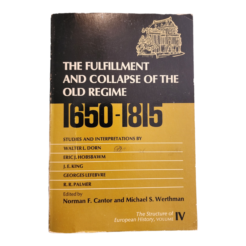 The Fulfillment and Collapse of the Old Regime 1650-1815