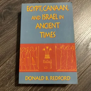 Egypt, Canaan, and Israel in Ancient Times