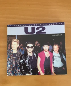 The Complete Guide to the Music of U2