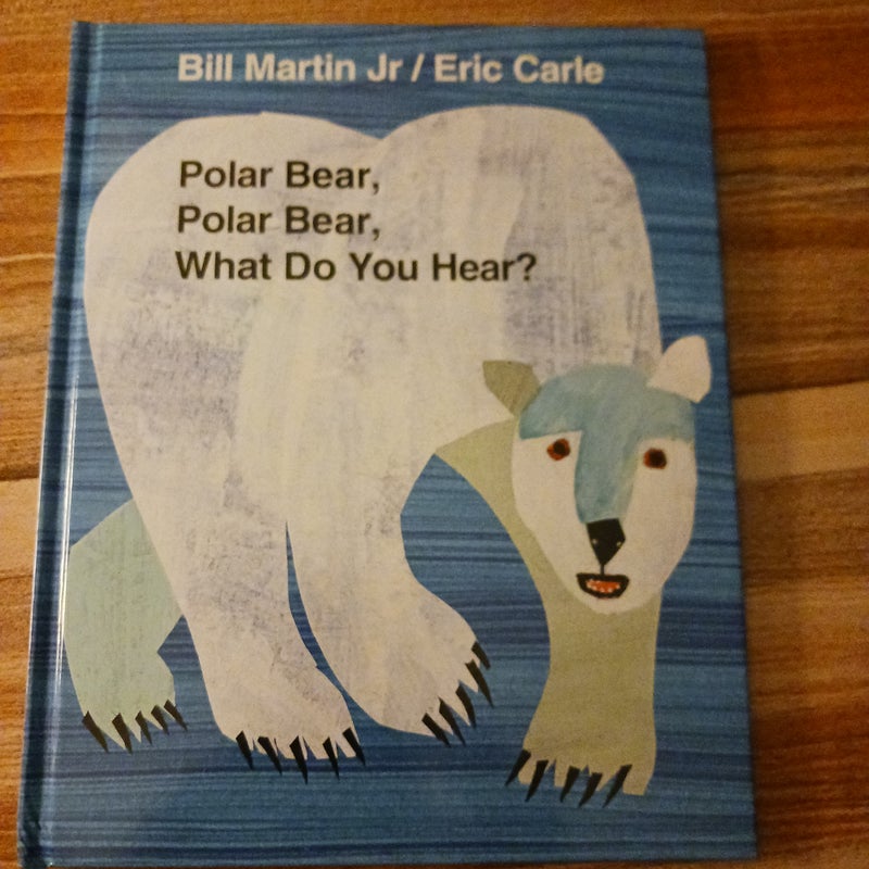 Polar Bear,Polar Bear What Do you hear?